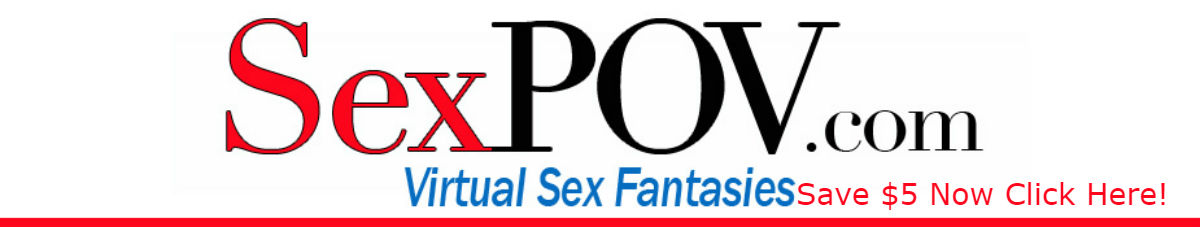 Porn POV – Your Guide To Getting A Sex POV Discount